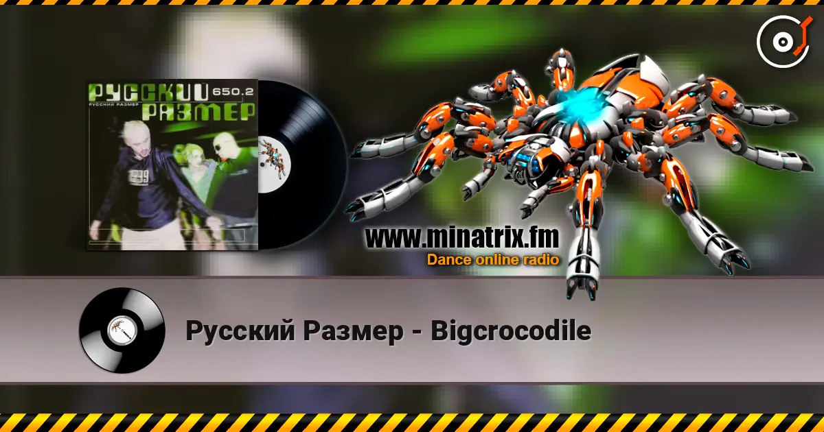 Русский Размер - Bigcrocodile online in hoher Qualität hören | Minatrix.FM