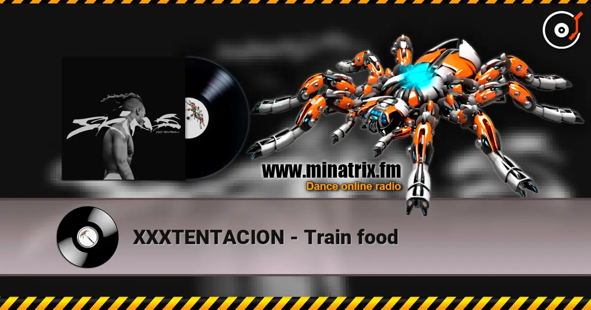 XXXTENTACION - Train food online in hoher Qualität hören | Minatrix.FM