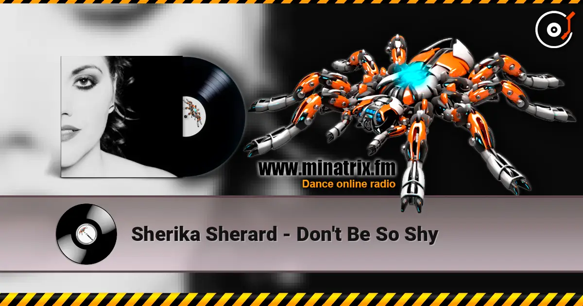 Sherika Sherard - Don't Be So Shy online in hoher Qualität hören | Minatrix.FM