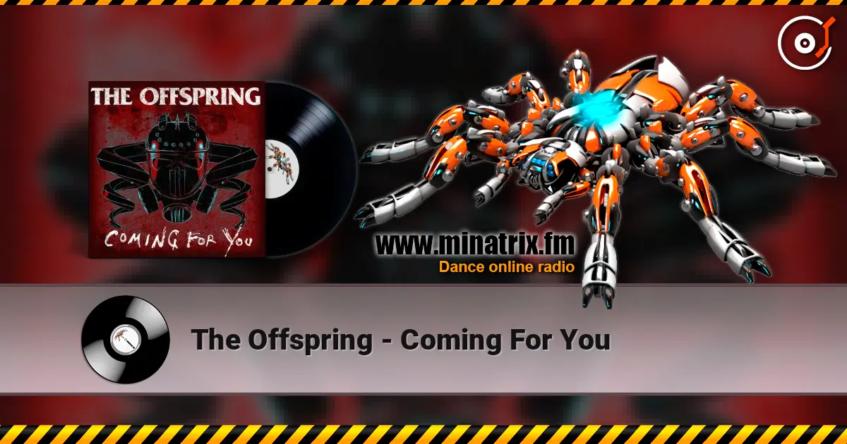 The Offspring - Coming For You online in hoher Qualität hören | Minatrix.FM