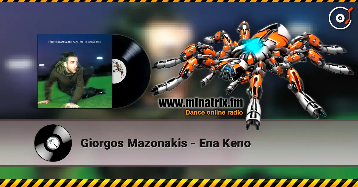 Giorgos Mazonakis - Ena Keno online in hoher Qualität hören | Minatrix.FM