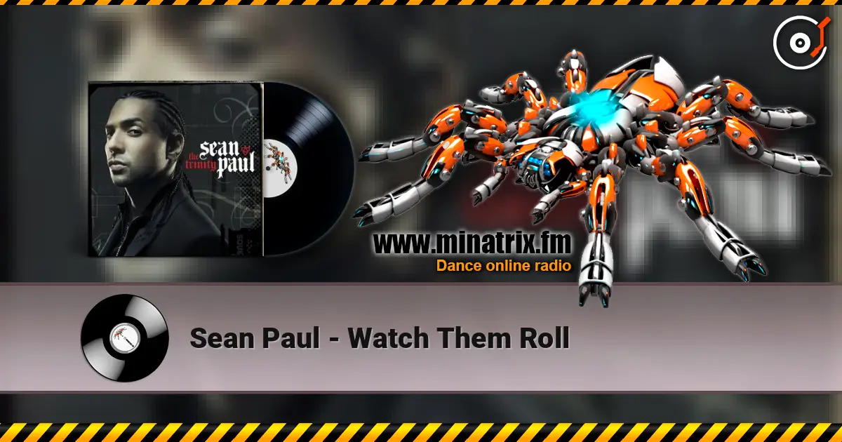 Sean Paul - Watch Them Roll online in hoher Qualität hören | Minatrix.FM
