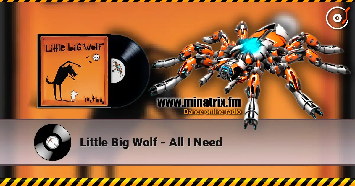 Little Big Wolf - All I Need online in hoher Qualität hören | Minatrix.FM