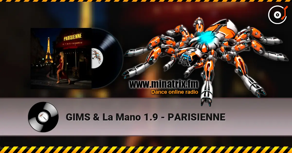 GIMS & La Mano 1.9 - PARISIENNE online in hoher Qualität hören | Minatrix.FM
