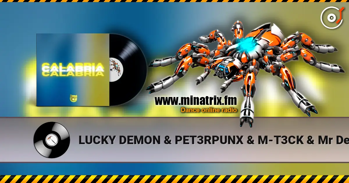 LUCKY DEMON & PET3RPUNX & M-T3CK & Mr Demon - Calabria online in hoher Qualität hören | Minatrix.FM