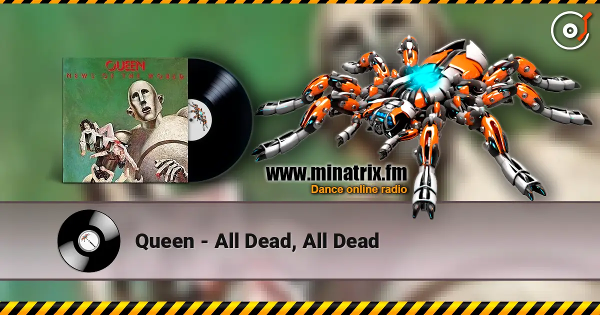 Queen - All Dead, All Dead online in hoher Qualität hören | Minatrix.FM