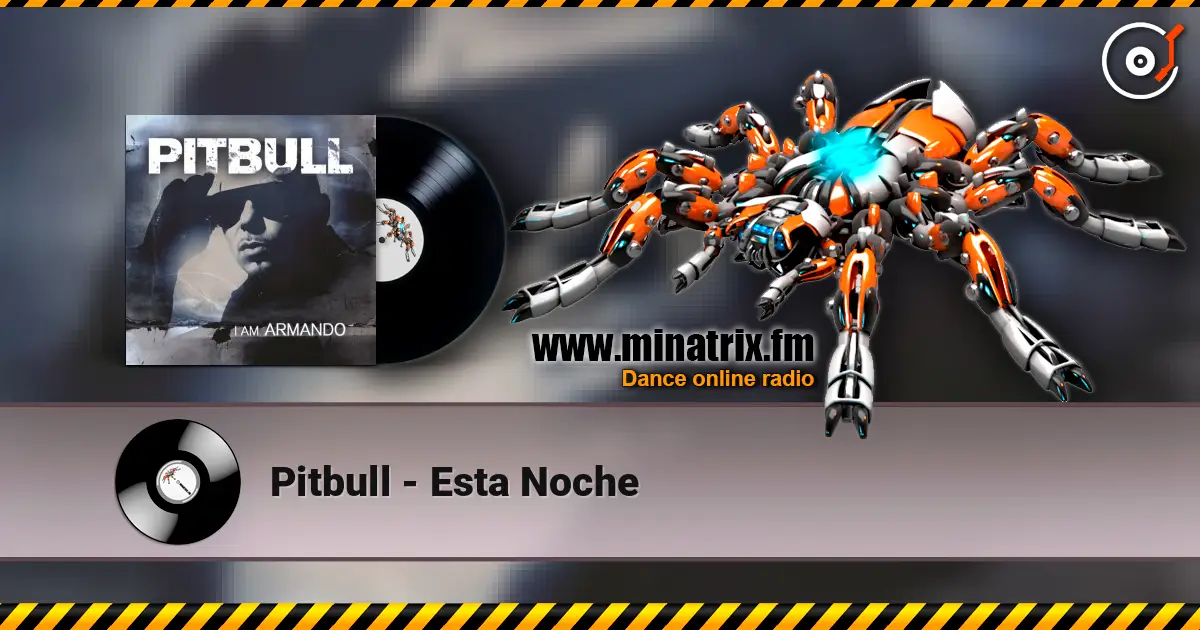 Pitbull - Esta Noche online in hoher Qualität hören | Minatrix.FM