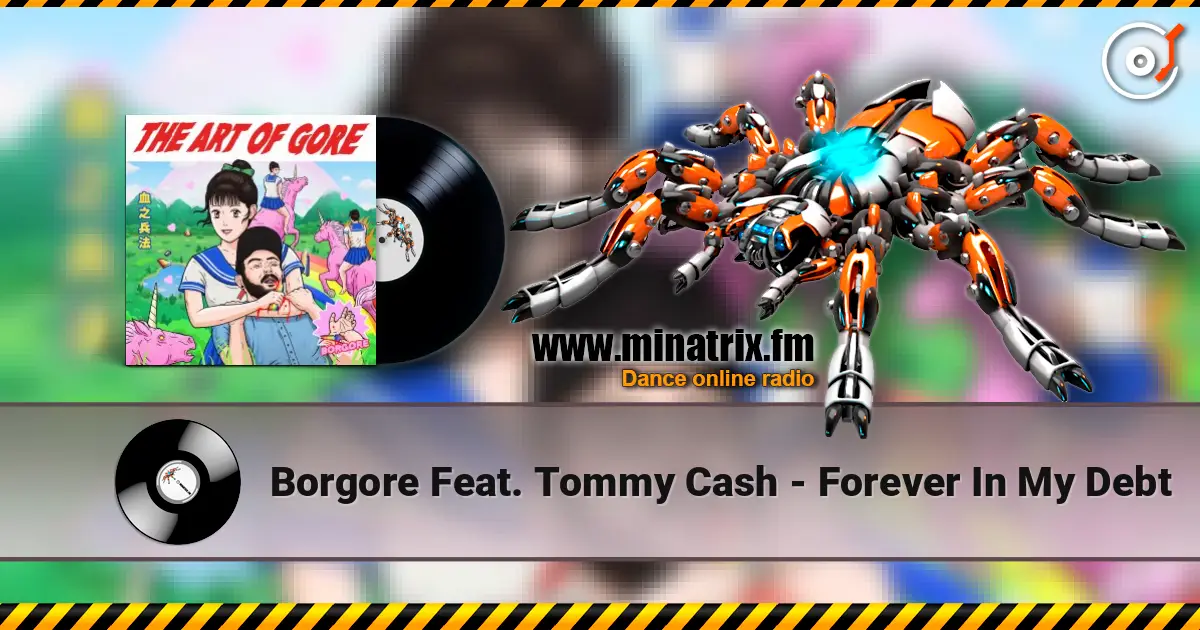 Borgore Feat. Tommy Cash - Forever In My Debt online in hoher Qualität hören | Minatrix.FM