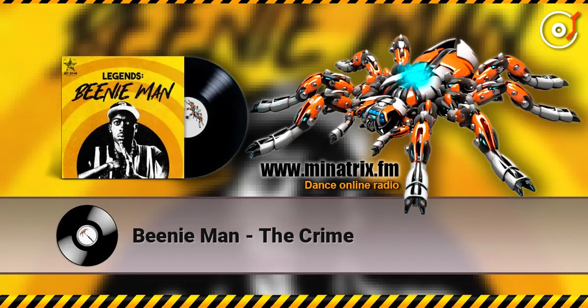 Beenie Man - The Crime online in hoher Qualität hören | Minatrix.FM