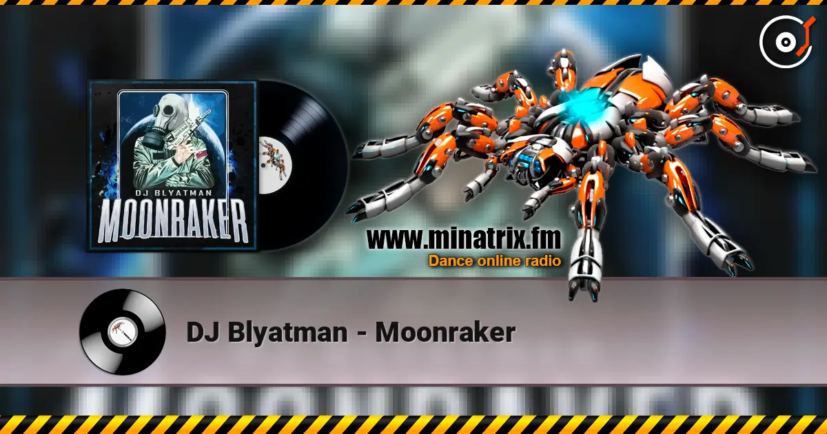 DJ Blyatman - Moonraker online in hoher Qualität hören | Minatrix.FM