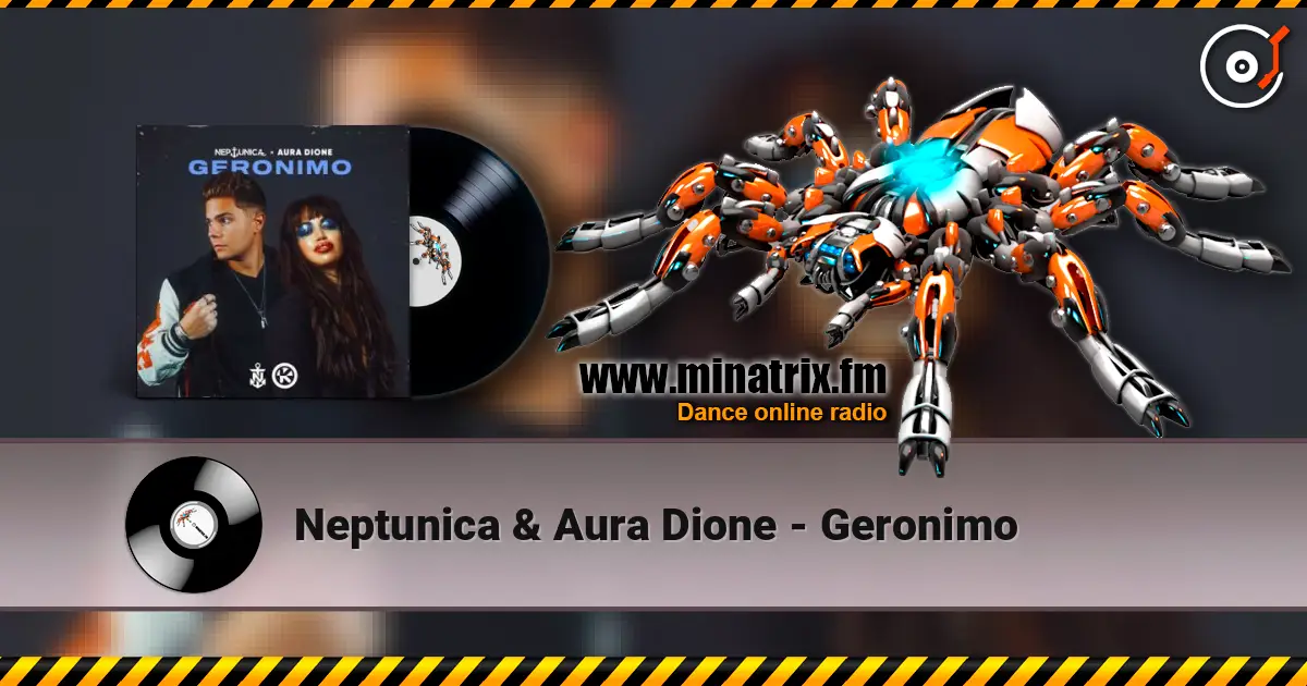 Neptunica & Aura Dione - Geronimo online in hoher Qualität hören | Minatrix.FM