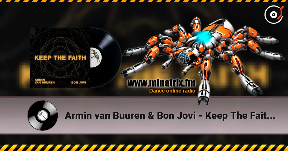 Armin van Buuren & Bon Jovi - Keep The Faith (Extended Mix) online in hoher Qualität hören | Minatrix.FM