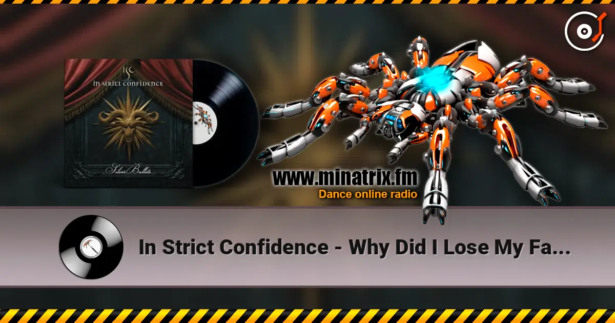 In Strict Confidence - Why Did I Lose My Faith online in hoher Qualität hören | Minatrix.FM