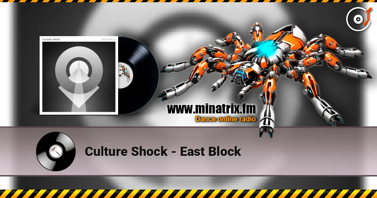 Culture Shock - East Block online in hoher Qualität hören | Minatrix.FM