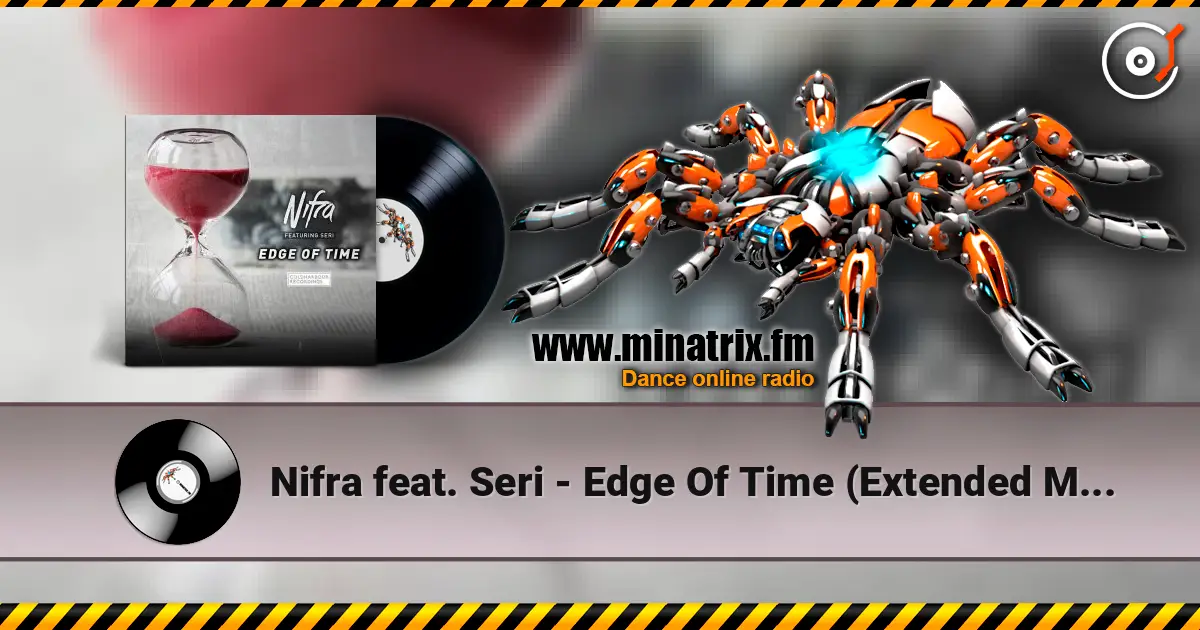 Nifra feat. Seri - Edge Of Time (Extended Mix) online in hoher Qualität hören | Minatrix.FM