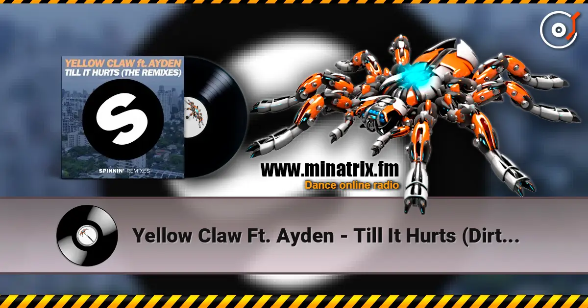 Yellow Claw Ft. Ayden - Till It Hurts (Dirtcaps & Tom Bridges Remix) online in hoher Qualität hören | Minatrix.FM
