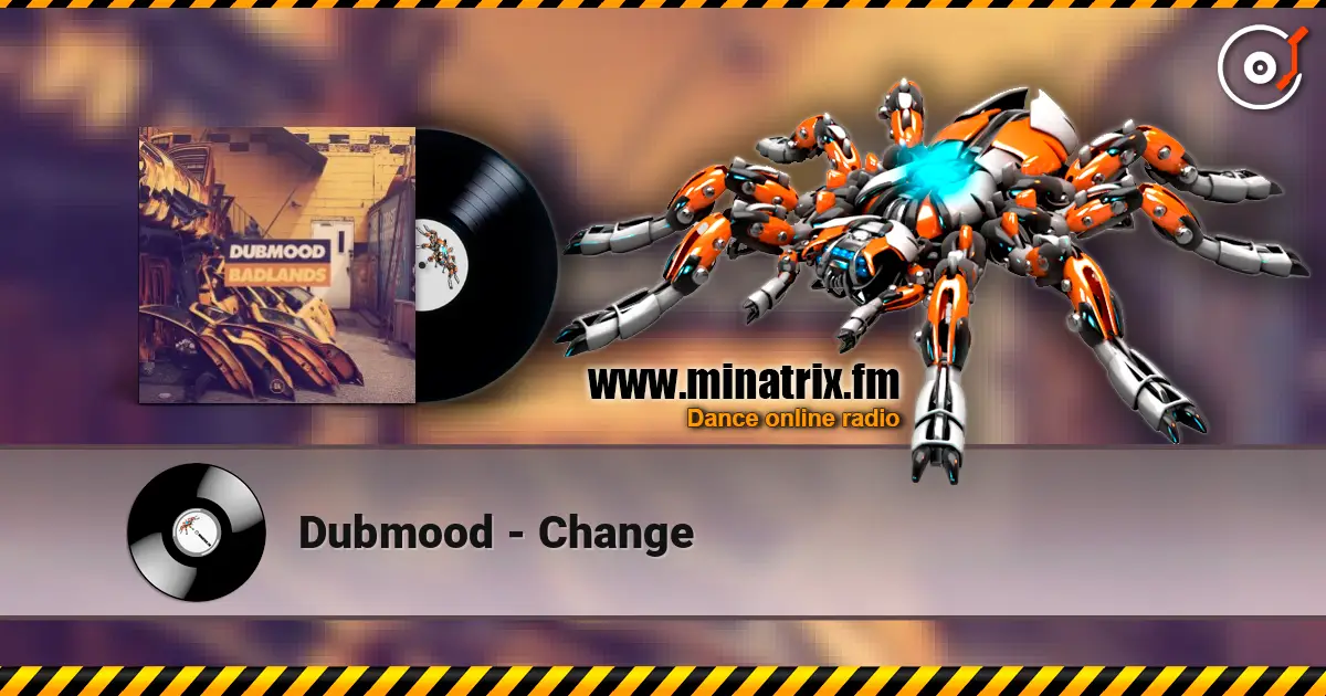 Dubmood - Change online in hoher Qualität hören | Minatrix.FM