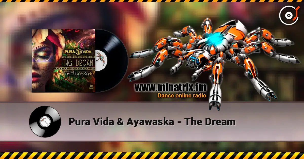 Pura Vida & Ayawaska - The Dream online in hoher Qualität hören | Minatrix.FM