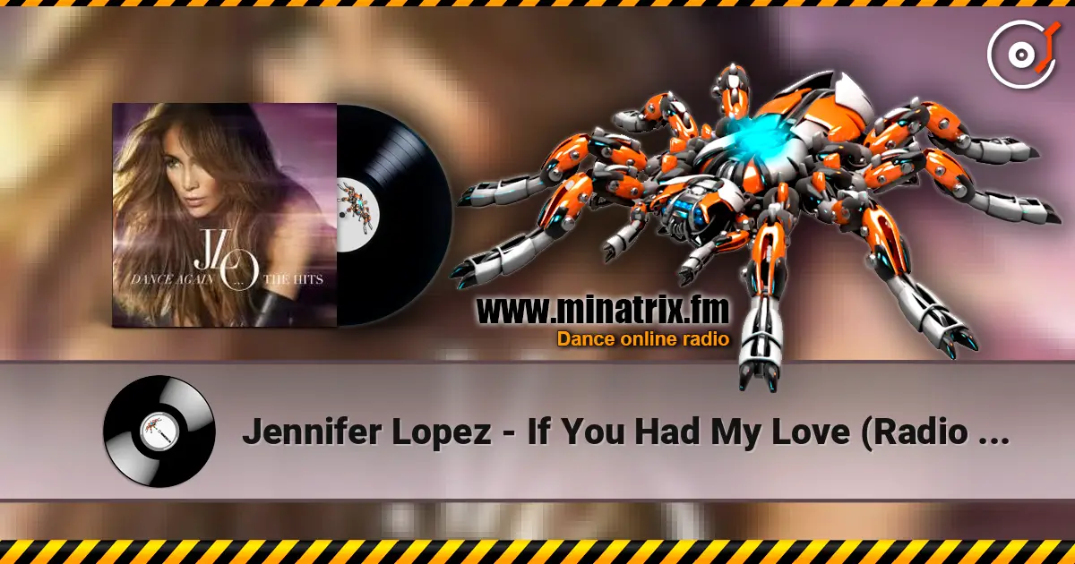 Jennifer Lopez - If You Had My Love (Radio Mix) online in hoher Qualität hören | Minatrix.FM