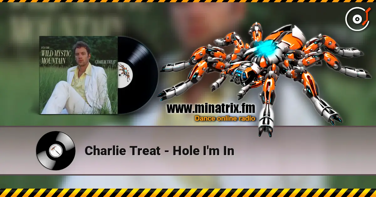 Charlie Treat - Hole I'm In online in hoher Qualität hören | Minatrix.FM