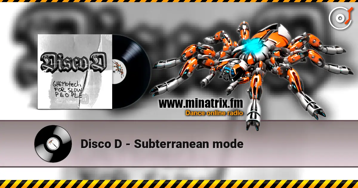 Disco D - Subterranean mode online in hoher Qualität hören | Minatrix.FM