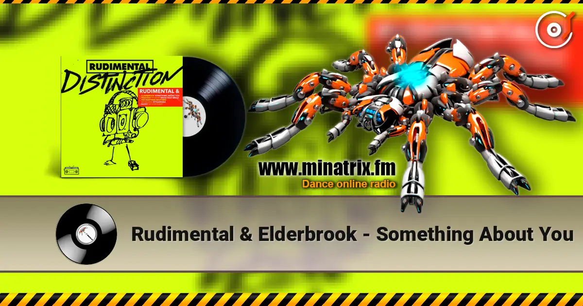 Rudimental & Elderbrook - Something About You online in hoher Qualität hören | Minatrix.FM