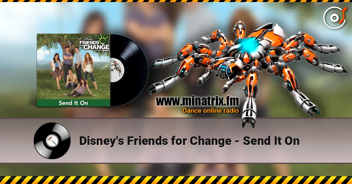 Disney's Friends for Change - Send It On online in hoher Qualität hören | Minatrix.FM