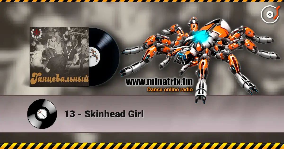 13 - Skinhead Girl online in hoher Qualität hören | Minatrix.FM