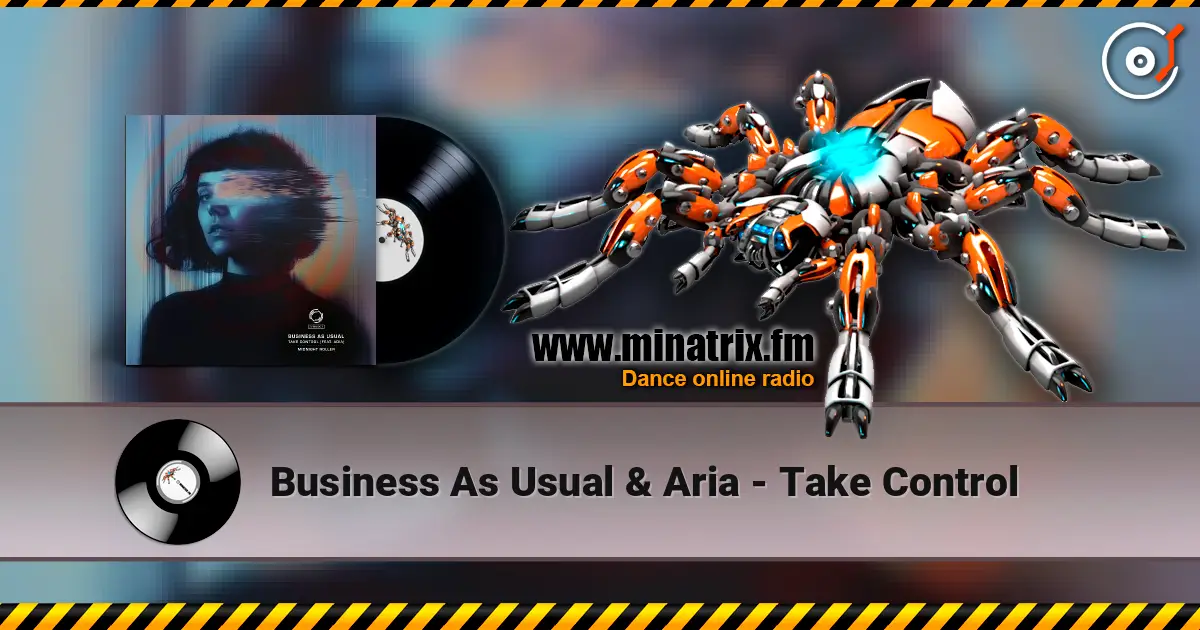 Business As Usual & Aria - Take Control online in hoher Qualität hören | Minatrix.FM
