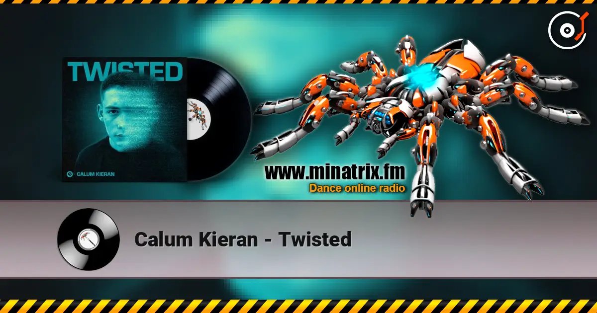 Calum Kieran - Twisted online in hoher Qualität hören | Minatrix.FM