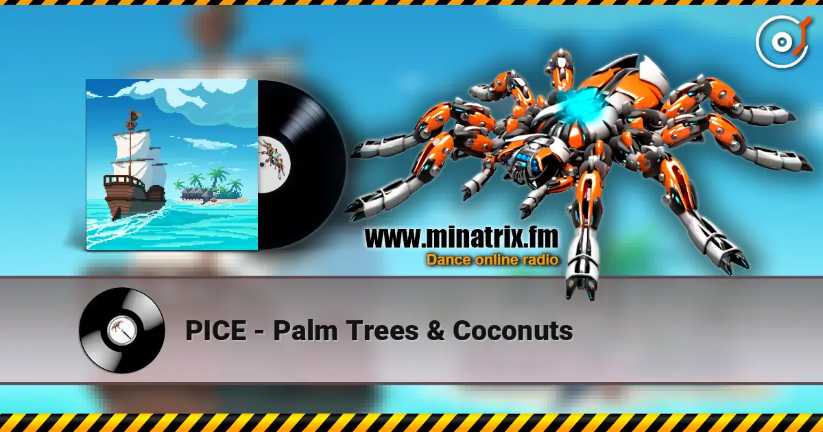 PICE - Palm Trees & Coconuts online in hoher Qualität hören | Minatrix.FM