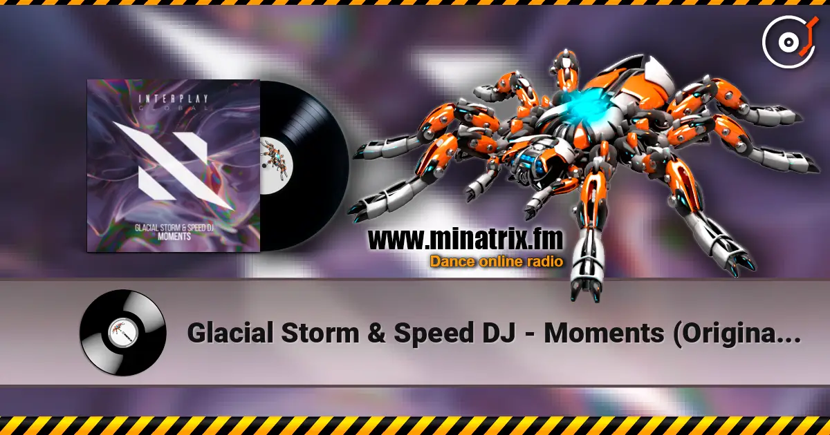 Glacial Storm & Speed DJ - Moments (Original Mix) online in hoher Qualität hören | Minatrix.FM