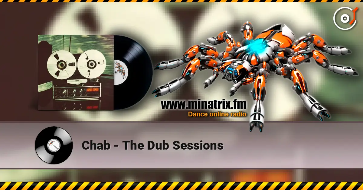 Chab - The Dub Sessions online in hoher Qualität hören | Minatrix.FM