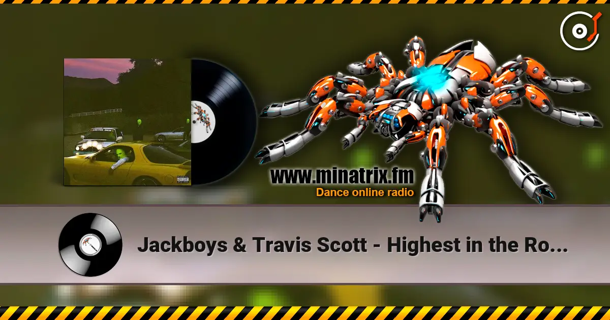 Jackboys & Travis Scott - Highest in the Room (Remix) online in hoher Qualität hören | Minatrix.FM