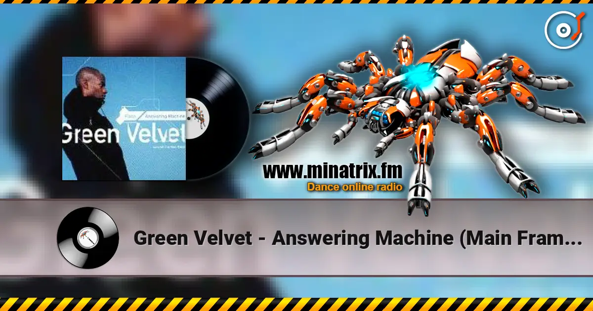 Green Velvet - Answering Machine (Main Frame Mix) online in hoher Qualität hören | Minatrix.FM