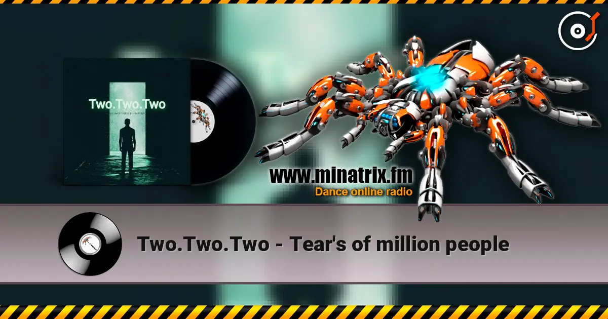 Two.Two.Two - Tear's of million people online in hoher Qualität hören | Minatrix.FM