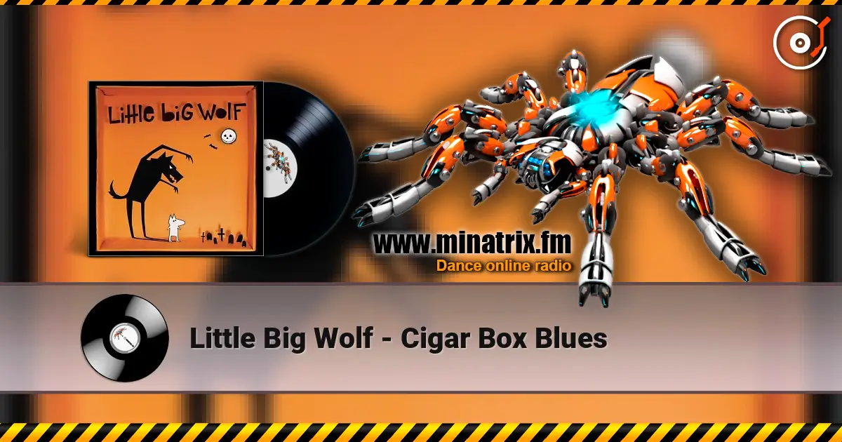 Little Big Wolf - Cigar Box Blues online in hoher Qualität hören | Minatrix.FM