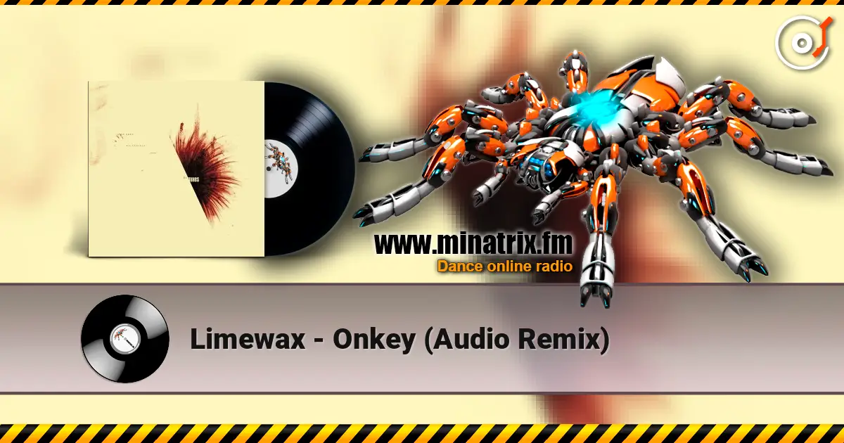 Limewax - Onkey (Audio Remix) online in hoher Qualität hören | Minatrix.FM