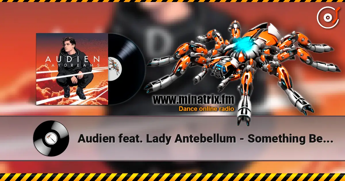 Audien feat. Lady Antebellum - Something Better (Original Mix) online in hoher Qualität hören | Minatrix.FM