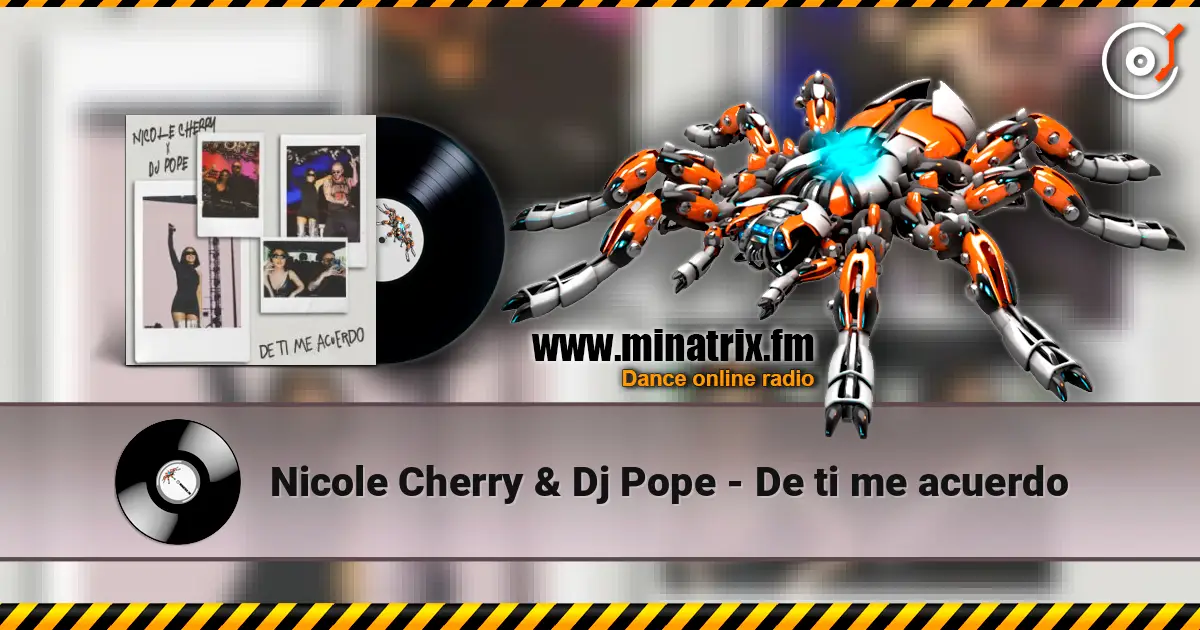Nicole Cherry & Dj Pope - De ti me acuerdo online in hoher Qualität hören | Minatrix.FM
