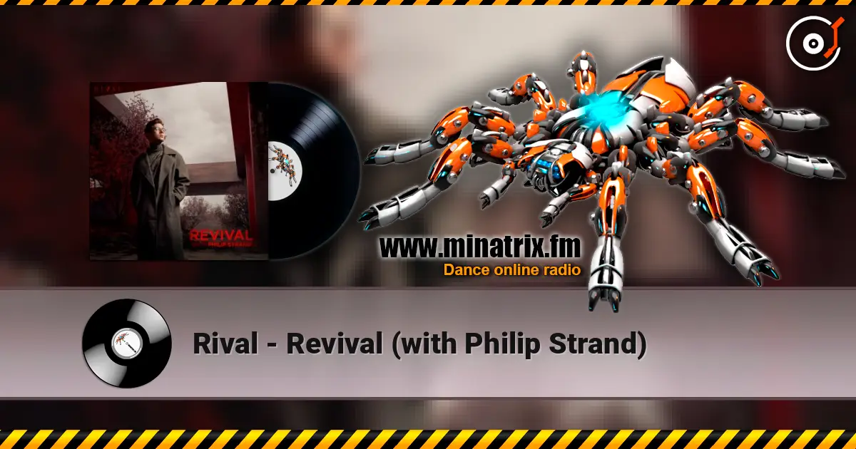 Rival - Revival (with Philip Strand) online in hoher Qualität hören | Minatrix.FM
