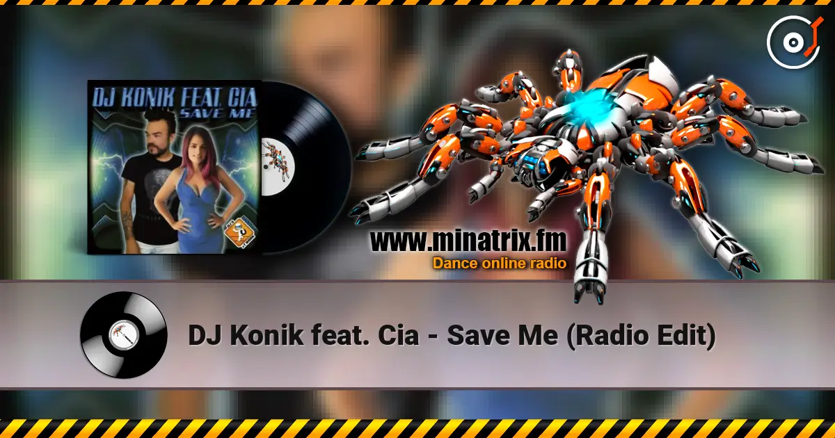 DJ Konik feat. Cia - Save Me (Radio Edit) online in hoher Qualität hören | Minatrix.FM