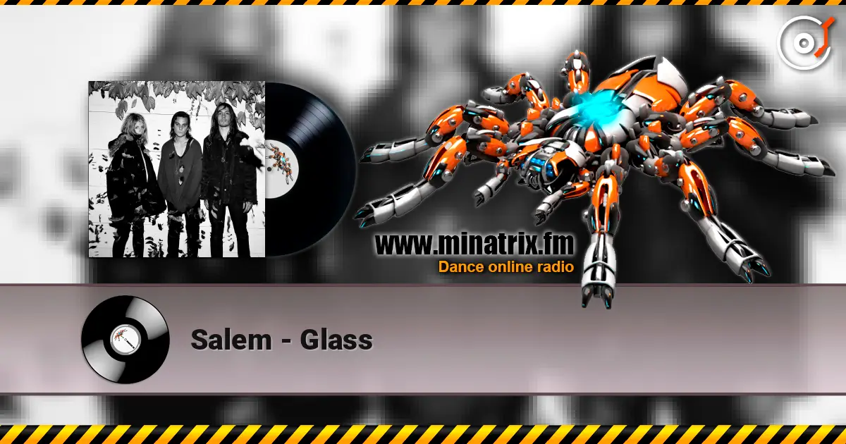 Salem - Glass online in hoher Qualität hören | Minatrix.FM