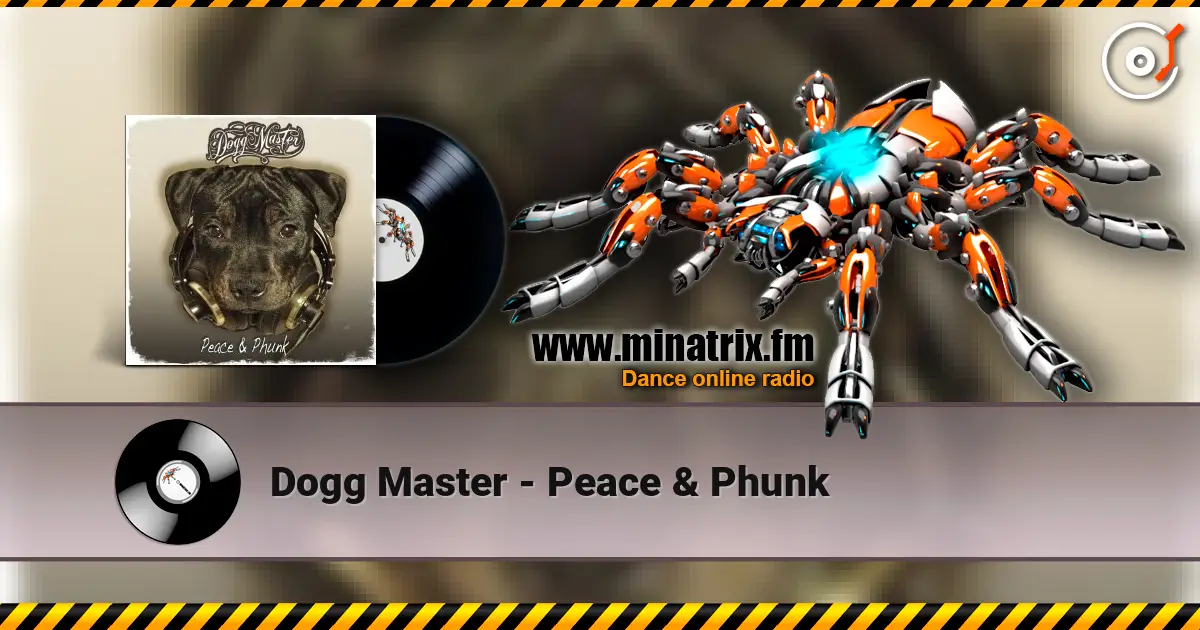 Dogg Master - Peace & Phunk online in hoher Qualität hören | Minatrix.FM