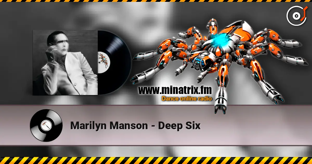 Marilyn Manson - Deep Six online in hoher Qualität hören | Minatrix.FM