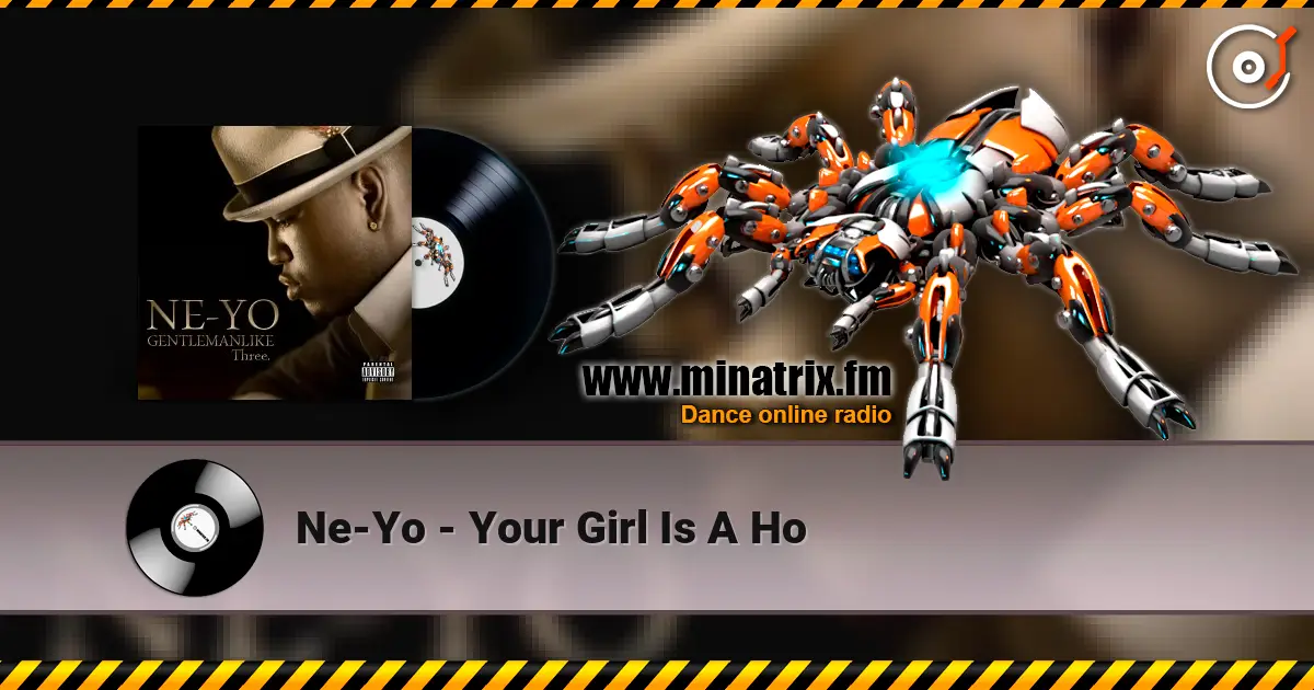 Ne-Yo - Your Girl Is A Ho online in hoher Qualität hören | Minatrix.FM