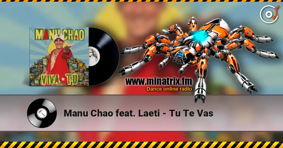 Manu Chao feat. Laeti - Tu Te Vas online in hoher Qualität hören | Minatrix.FM