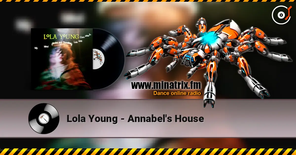 Lola Young - Annabel's House online in hoher Qualität hören | Minatrix.FM