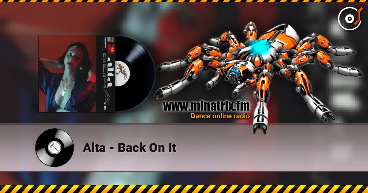 Alta - Back On It online in hoher Qualität hören | Minatrix.FM