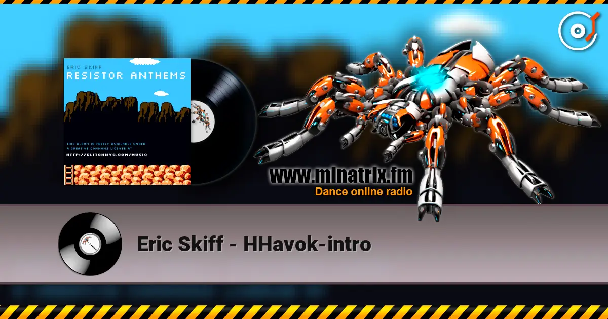 Eric Skiff - HHavok-intro online in hoher Qualität hören | Minatrix.FM